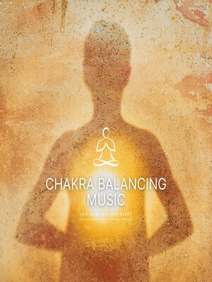 cover image of Chakra Balancing Music for Healing & Sleep